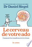 Le Cerveau de votre ado
