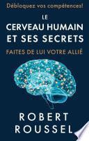 Le cerveau humain et ses secrets
