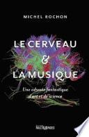 Le cerveau & la musique