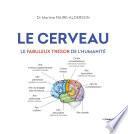 Le cerveau - Le fabuleux trésors de l'humanité