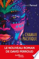 Le Chaman du Pacifique