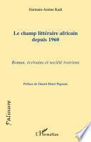 Le champ littéraire africain depuis 1960
