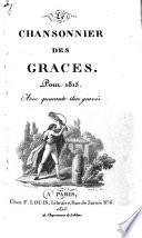 Le chansonnier des grâces, avec la musique gravée des airs nouveaux
