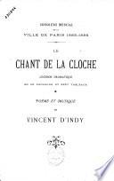 Le chant de la cloche: légende dramatique en un prologue et sept tableaux
