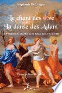 Le Chant des Ève, la danse des Adam