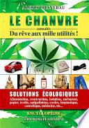 Le chanvre (cannabis), du rêve aux mille utilités !