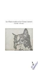 Le Chat et moi et Le Coeur ouvert