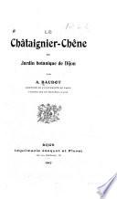 Le châtaignier-chêne du Jardin botaniqué de Dijon