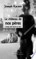 Le chateau de nos peres