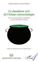 Le chaudron vert de l'islam centrasiatique