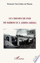 Le chemin de fer de Djibouti à Addis-Abeba