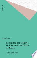 Le Chemin des écoliers : trois moments de l'école en France
