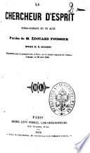 Le Chercheur d'esprit, opéra-comique en 1 acte