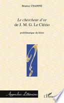 Le chercheur d'or de J.M.G Le Clézio, problématique du héros