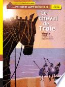 Le cheval de Troie. Ma première mythologie