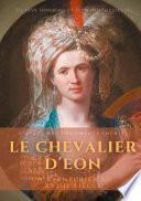 Le Chevalier d'Eon, un aventurier au XVIIIe siècle