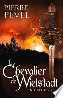 Le Chevalier de Wielstadt