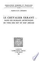 Le chevalier errant dans les romans arthuriens en vers des XIIe et XIIIe siècles