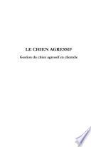 Le Chien agressif -