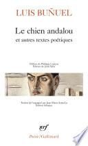 Le chien andalou et autres textes poétiques