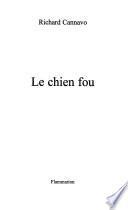Le chien fou