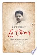 Le Chinois. Itinéraire d’un enfant placé jusqu’au cœur du Gotha mondial