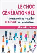 Le choc générationnel - 3e éd.