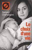 Le choix d'une vie