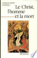 Le Christ, l'homme et la mort