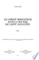Le Christ mediateur dans l'oeuvre de Saint Augustin