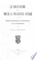 Le christianisme et la fin de la philosophie antique