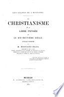 Le christianisme et la libre pensée ou Le dix-neuvième siècle