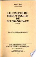 Le Cimetière mérovingien de Blussangeaux, Doubs, étude anthropologique