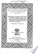 Le cincquiéme liure d'Amadis de Gaule: mis en François par ... Nicolas de Herberay. [With woodcuts.]