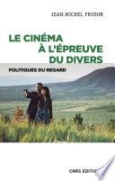 Le cinéma à l'épreuve du divers - Politiques du regard