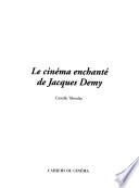 Le cinéma enchanté de Jacques Demy