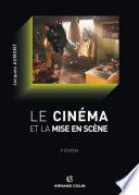 Le cinéma et la mise en scène