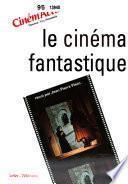 Le cinéma fantastique