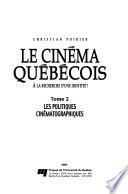 Le cinéma québécois: Les politiques cinématographiques