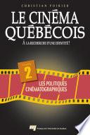 Le cinéma québécois - Tome 2