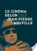 Le Cinéma selon Jean-Pierre Melville