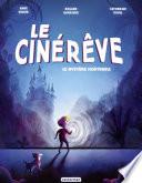 Le Cinérêve (Tome 1) - Le Mystère Hortensia