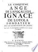 Le Cinquième Ange de l'Apocalypse Ignace de Loyola fondateur de la Compagnie de Jesus