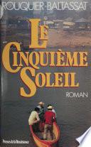 Le Cinquième Soleil