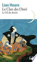 Le Clan des Otori (Tome 5) - Le Fil du destin