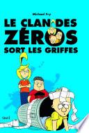 Le Clan des zéros sort les griffes. Le Clan des zéros, tome 2