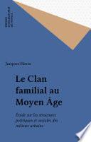 Le Clan familial au Moyen Âge