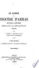 Le clergé du diocèse d'Arras, Boulogne et Saint-Omer pendant la Révolution (1789-1802): L'ancien clergé. Les états généraux