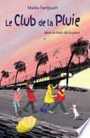 Le club de la pluie dans le train de la peur
