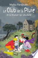 Le club de la pluie : La maison qui chuchote